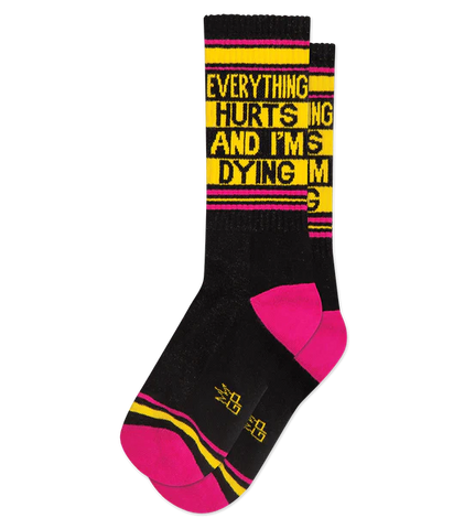 Everything Hurts and I'm Dying socks